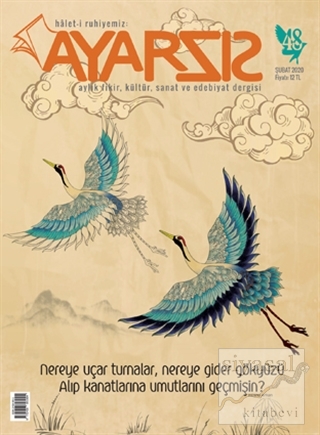 Ayarsız Aylık Fikir Kültür Sanat ve Edebiyat Dergisi Sayı: 48 Şubat 20