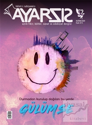 Ayarsız Aylık Fikir Kültür Sanat ve Edebiyat Dergisi Sayı: 52 Haziran 