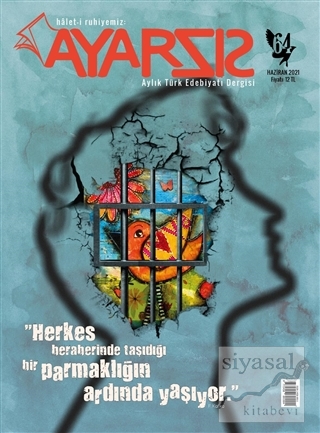 Ayarsız Aylık Fikir Kültür Sanat ve Edebiyat Dergisi Sayı: 64 Haziran 