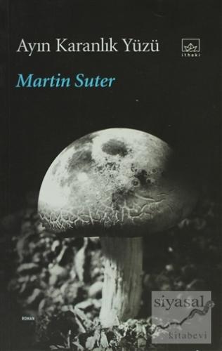 Ayın Karanlık Yüzü Martin Suter
