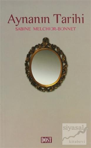 Aynanın Tarihi Sabine Melchior - Bonnet