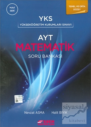 AYT Matematik Soru Bankası Temel ve Orta Düzey (Mavi Seri) Kolektif