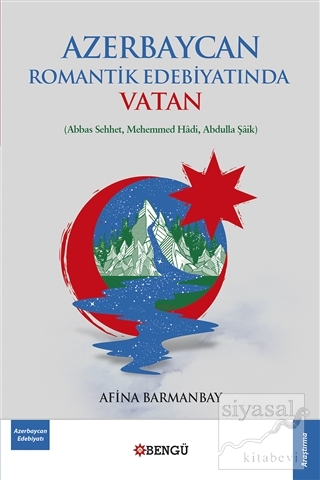 Azerbaycan Romantik Edebiyatında Vatan Afina Barmanbay