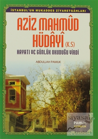 Aziz Mahmud Hüdayi (Evliya-012) Abdullah Pamuk