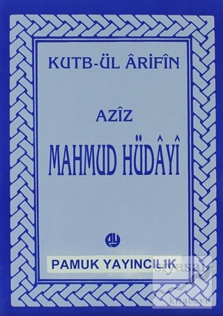 Aziz Mahmud Hüdayi Hazretleri (Evliya-014/P07) Kutbül Arifin