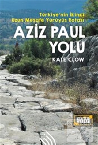 Aziz Paul Yolu: Türkiye'nin İkinci Uzun Mesafe Yürüyüş Rotası Kate Clo