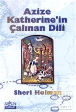 Azize Katherine'in Çalınan Dili Sheri Holman