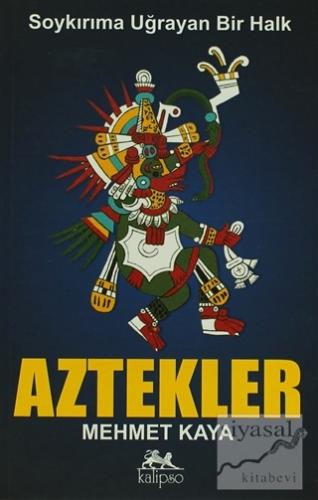 Aztekler Mehmet Kaya