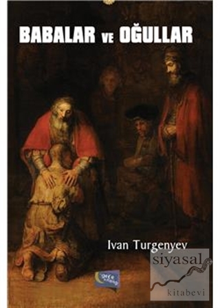 Babalar ve Oğullar Ivan Sergeyeviç Turgenyev