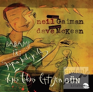 Babamı İki Japon Balığı İle Değiş Tokuş Ettiğim Gün Neil Gaiman