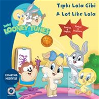 Baby Looney Tunes - Tıpkı Lola Gibi / A Lot Like Lola Kolektif