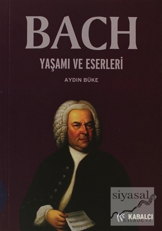 Bach Yaşamı ve Eserleri Aydın Büke