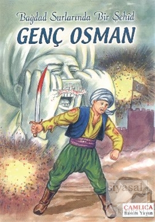 Bağdad Surlarında Bir Şehid Genç Osman