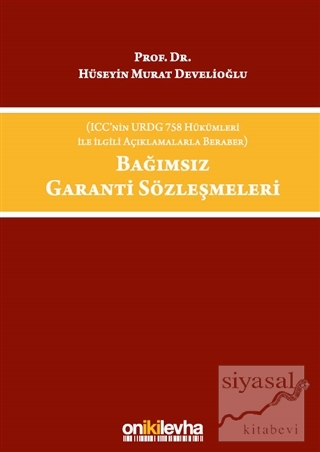 Bağımsız Garanti Sözleşmeleri (Ciltli) H. Murat Develioğlu