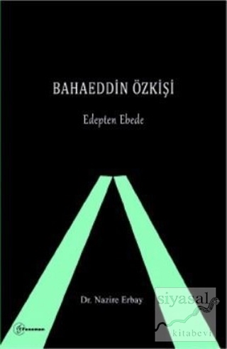 Bahaeddin Özkişi - Edepten Ebede Nazire Erbay