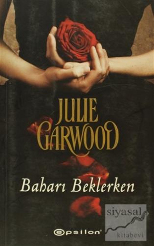 Baharı Beklerken Julie Garwood