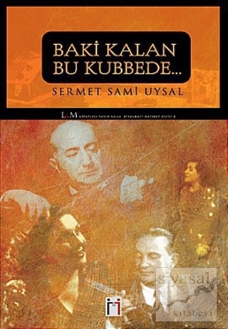 Baki Kalan Bu Kubbede...