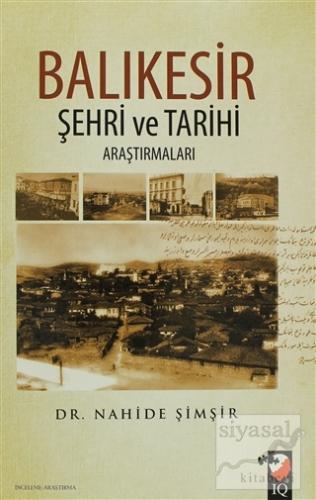 Balıkesir Şehri Ve Tarihi Araştırmaları Nahide Şimşir