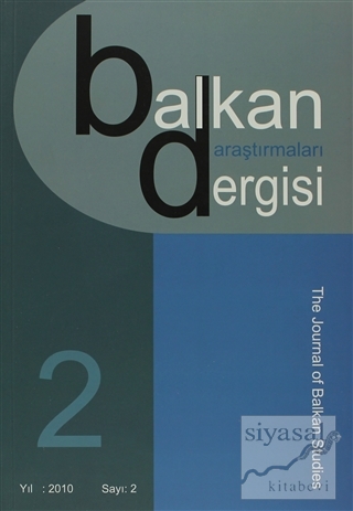 Balkan Araştırmaları Dergisi Cilt: 2 Sayı: 2 Kolektif