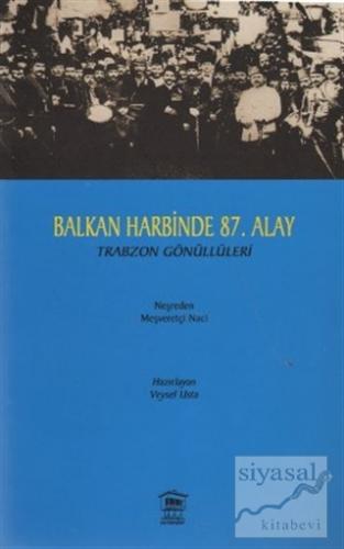 Balkan Harbinde 87. Alay Veysel Usta