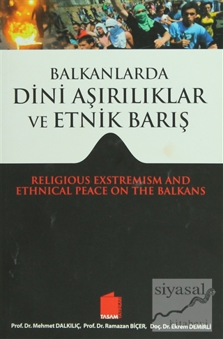Balkanlarda Dini Aşırılıklar ve Etnik Barış Mehmet Dalkılıç