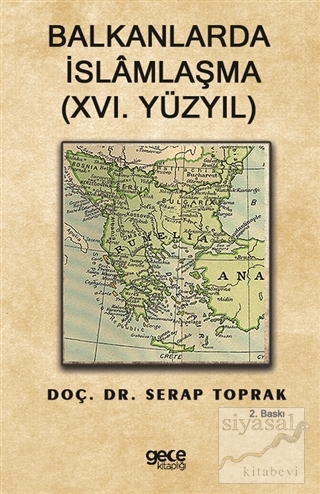 Balkanlarda İslamlaşma (16. Yüzyıl) Serap Toprak