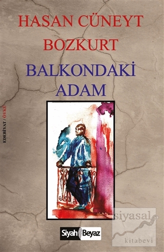 Balkondaki Adam Hasan Cüneyt Bozkurt