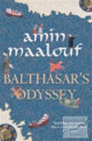 Balthasar's Odyssey (Ciltli) Amin Maalouf