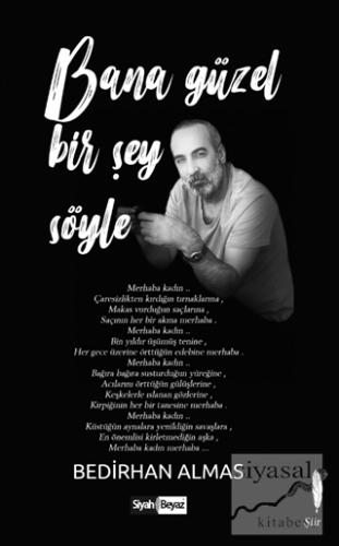 Bana Güzel Bir Şey Söyle