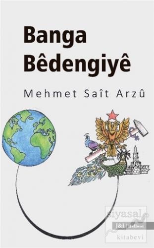 Banga Bedengiye Mehmet Sait Arzu