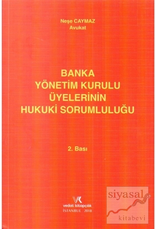 Banka Yönetim Üyelerinin Hukuki Sorumluluğu Neşe Caymaz Demiryas