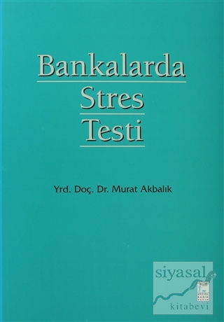 Bankalarda Stres Testi Murat Akbalık