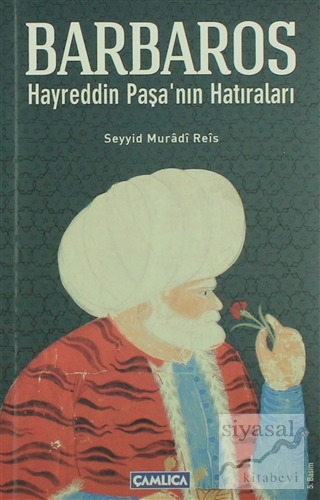 Barbaros Hayrettin Paşa'nın Hatıraları Seyyid Muradi Reis