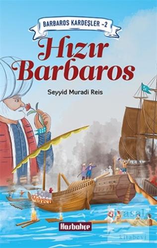 Barbaros Kardeşler 2 - Hızır Barbaros Seyyid Muradi Reis