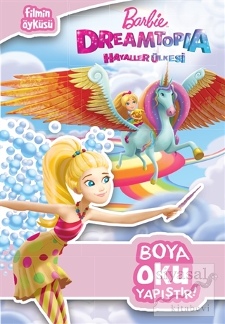 Barbie Dreamtopia Hayaller Ülkesi Boya Oku Yapıştır!