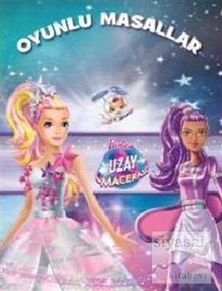 Barbie Uzay Macerası - Oyunlu Masallar Kolektif