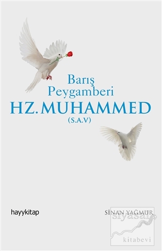 Barış Peygamberi Hz.Muhammed (S.A.V) Sinan Yağmur