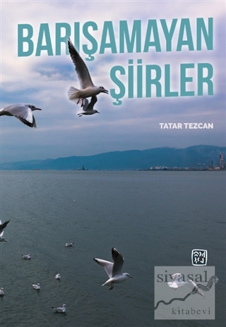 Barışamayan Şiirler