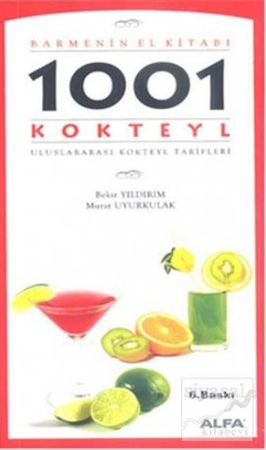 Barmenin El Kitabı 1001 Uluslararası Kokteyl Tarifi Murat Uyurkulak