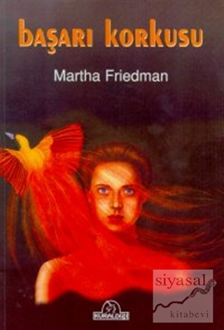 Başarı Korkusu Martha Friedman