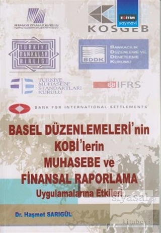 Basel Düzenlemeleri'nin Kobi'lerin Muhasebe ve Finansal Raporlama Uygu