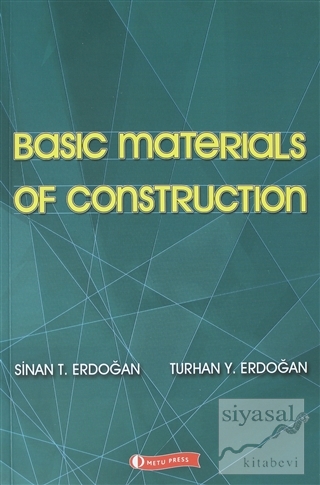 Basic Materials of Construction (Yapı Malzemeleri) Sinan T. Erdoğan