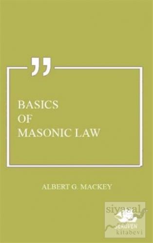 Basics of Masonic Law Albert G. Mackey