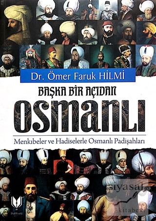 Başka Bir Açıdan Osmanlı Ömer Faruk Hilmi