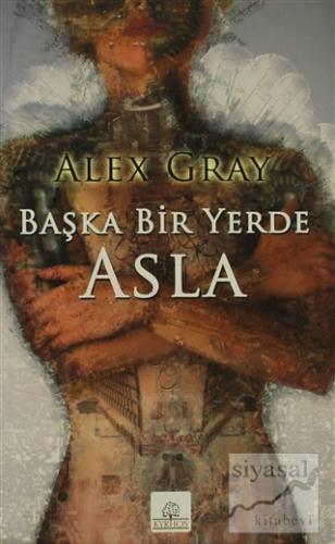 Başka Bir Yerde Asla Alex Gray