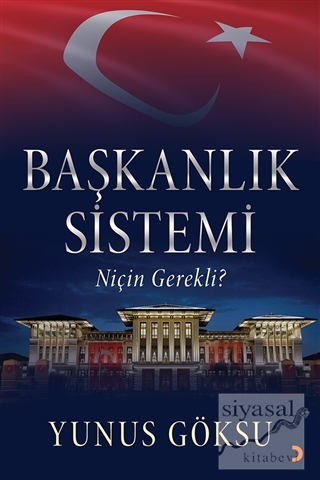 Başkanlık Sistemi Niçin Gerekli?