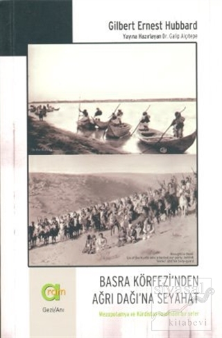 Basra Körfezi'nden Ağrı Dağı'na Seyahat Gilbert Ernest Hubbard