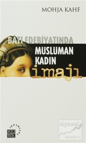 Batı Edebiyatında Müslüman Kadın İmajı Mohja Kahf