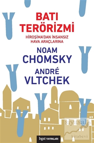 Batı Terörizmi - Hiroşima'dan İnsansız Hava Araçlarına Noam Chomsky