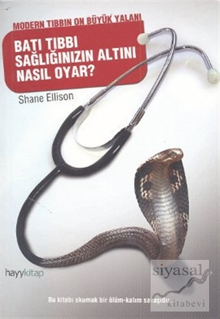 Batı Tıbbı Sağlığınızın Altını Nasıl Oyar?